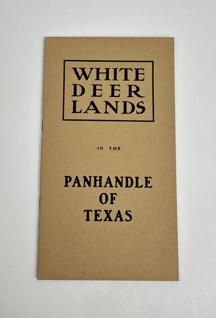White Deer Lands In The Panhandle Of Texas: 1905 Texas land prospectus.