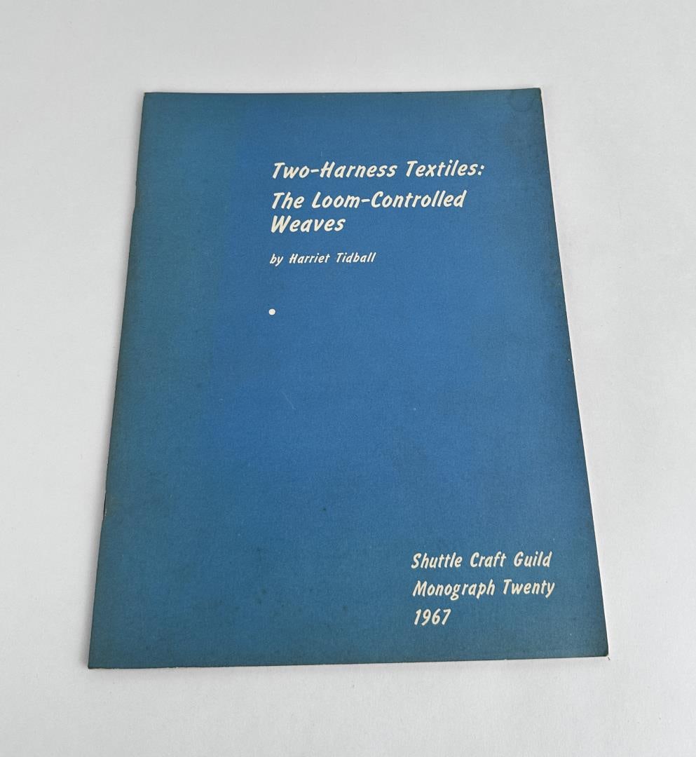 Two Harness Textiles The Loom Controlled Weaves: Harriet Tidball, 1967
