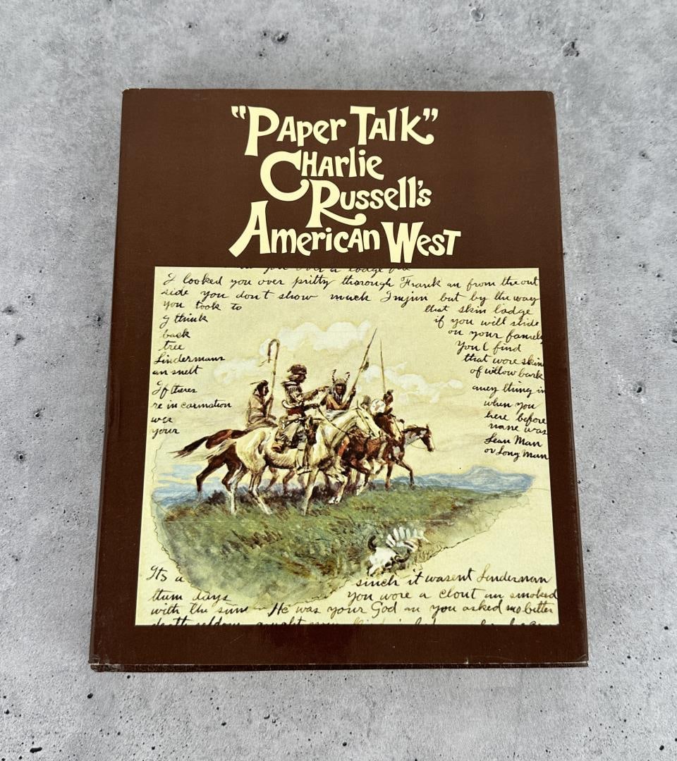 Paper Talk Charlie Russell's American West: Brian W. Dippie. 1979