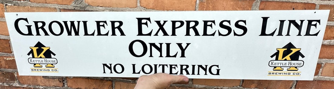 Kettlehouse Brewing Missoula Montana Beer Sign: Growler Express Line. 8" by 35 1/2".