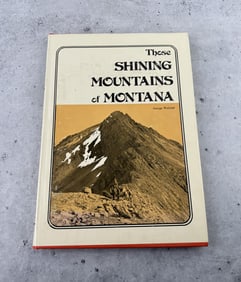 Those Shining Mountains Of Montana Author Signed