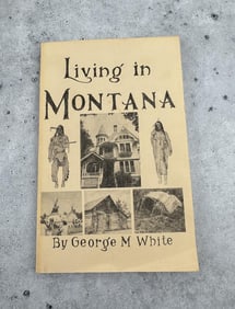 Living In Montana Signed First Edition