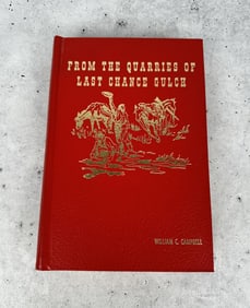 From The Quarries Of Last Chance Gulch