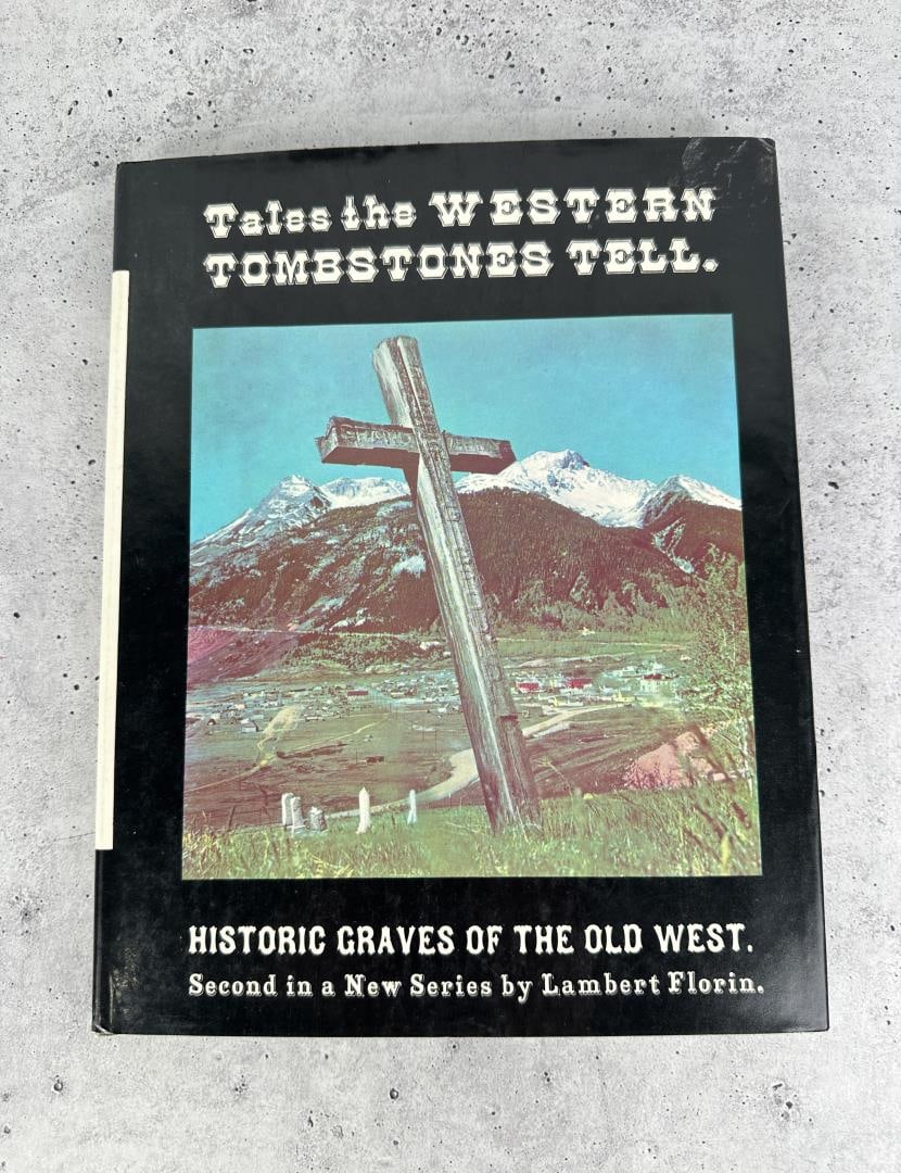 Tales The Western Tombstones Tell: Lambert Florin, 1967