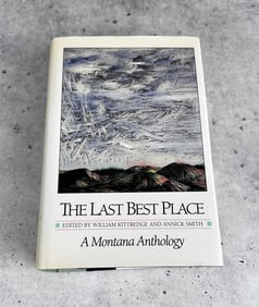 The Last Best Place A Montana Anthology
