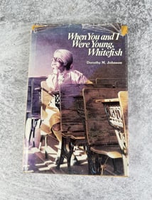 When You And I Were Young Whitefish Author Signed