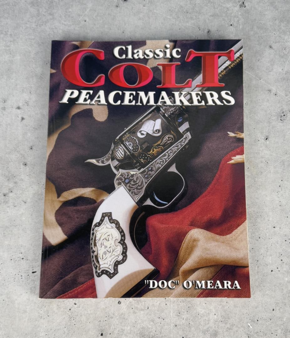 Classic Colt Peacemakers: Doc O'Meara, 2001