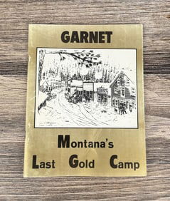 Garnet Montana's Last Gold Camp