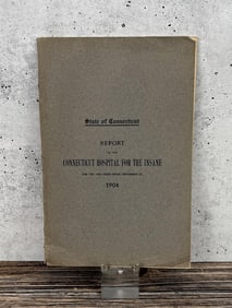Report Connecticut Hospital for the Insane 1904