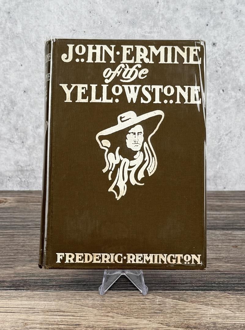 John Ermine of the Yellowstone: Frederic Remington. 1902 1st Edition