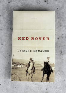 Red Rover Author Signed: Deirdre McNamer. 2007. Author Signed.