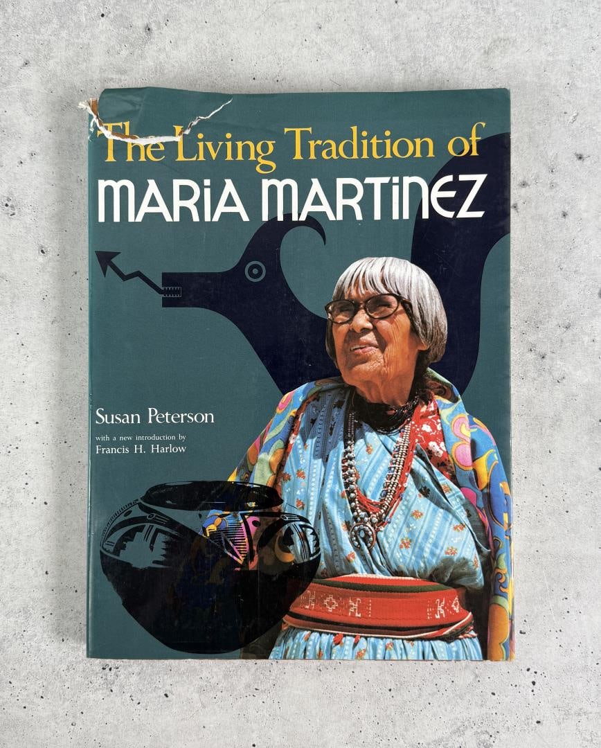 The Living Tradition of Maria Martinez: Susan Peterson. 1989 Second Printing.