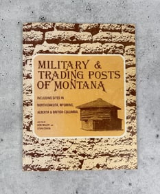 Military & Trading Posts Of Montana Author Signed