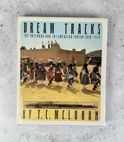 Dream Tracks The Railroad and the American Indian