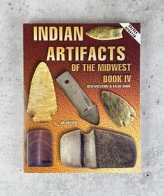 Indian Artifacts of the Midwest Book IV
