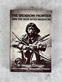 The Shoshoni Frontier and the Bear River Massacre