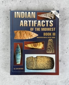 Indian Artifacts of the Midwest Book III