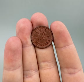 Butte Montana 30 Club Good For Token
