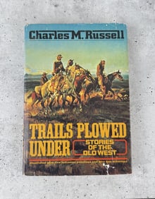 Trails Plowed Under Charles Russell