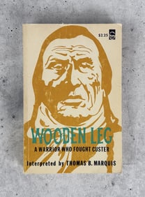 Wooden Leg A Warrior who Fought Custer