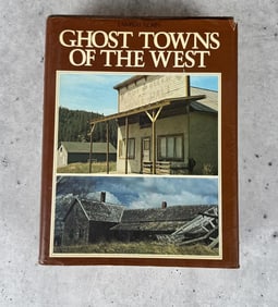 Ghost Towns Of The West