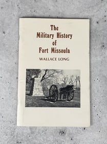 The Military History of Fort Missoula