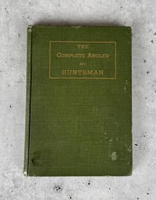 The Complete Angler and Huntsman