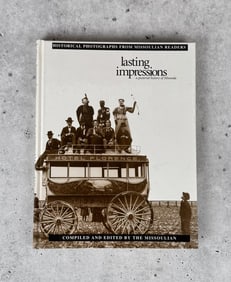Lasting Impressions Pictorial History of Missoula