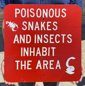 Poisonous Snakes and Insects Inhabit Area Sign