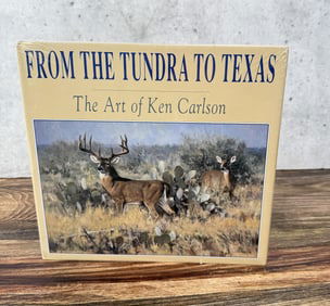 From The Tundra To Texas The Art Of Ken Carlson