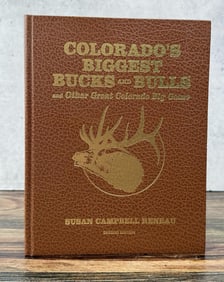 Colorados Biggest Bucks And Bulls 2nd Edition