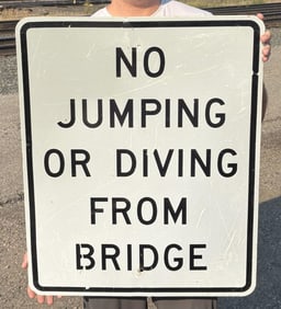 No Jumping Or Diving From Bridge Sign
