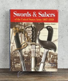 Swords & Sabers Of The US Army 1867 to 1918