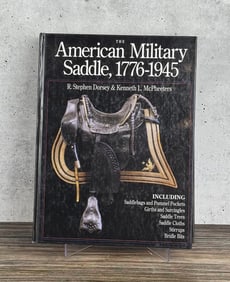 The American Military Saddle 1776 to 1945