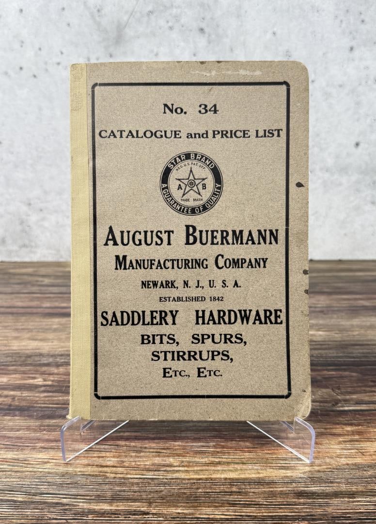 August Buermann Bit & Spur Catalog No 34: Nice original catalog.