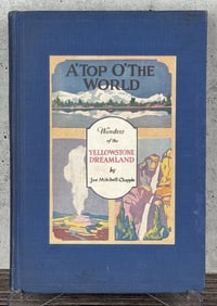 A'Top O'The World Wonders Of The Yellowstone