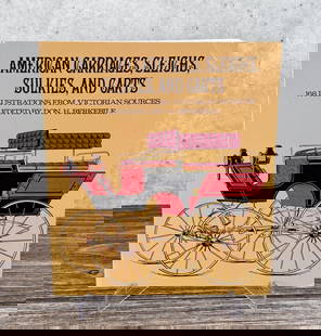 American Carriages Sleighs Sulkies and Carts: 168 Illustrations from Victorian Sources. Don H. Berkebile. 1977