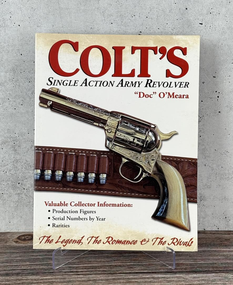 Colts Single Action Army Revolver: Robert H Doc O'Meara, 2005