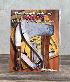 The Encyclopedia Of Marble's Knives & Sporting