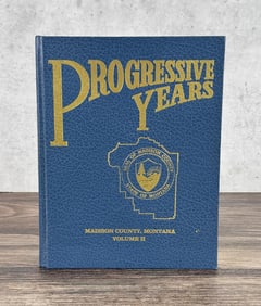 Progressive Years Madison County Montana