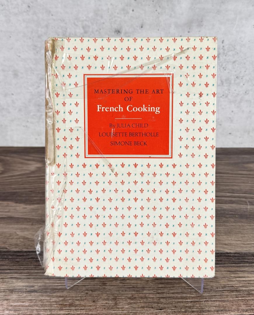 Mastering the Art of French Cooking: Julia Child. 1966