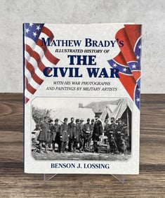 Matthew Brady's Illustrated History The Civil War