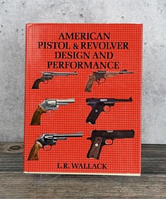American Pistol & Revolver Design and Performance