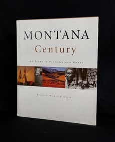Montana Century 100 Years in Pictures and Words