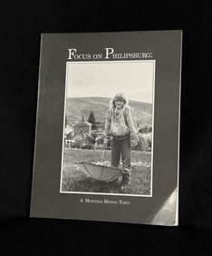 Focus on Philipsburg A Montana Mining Town