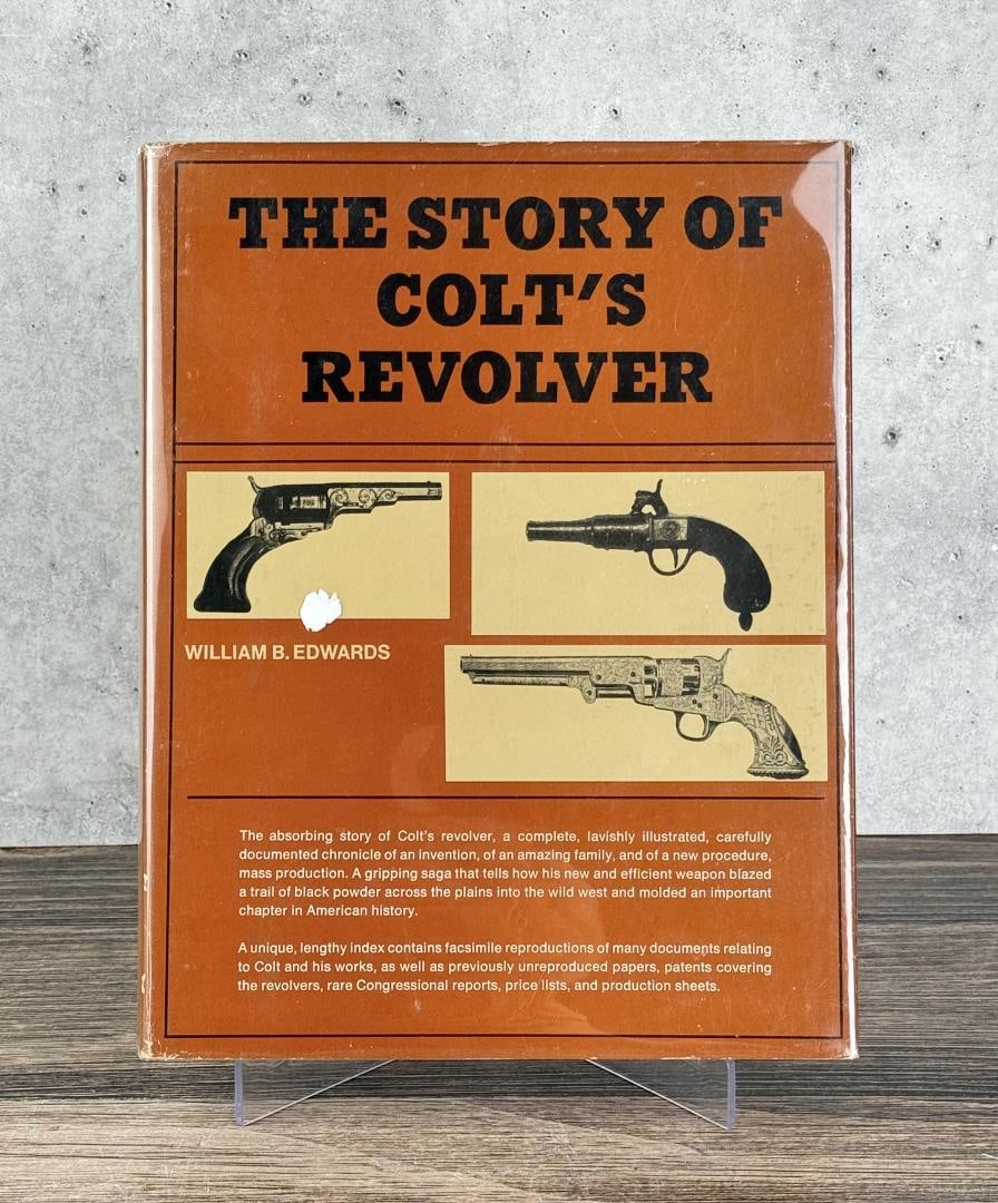 The Story of Colt's Revolver: William B Edwards, 1957.