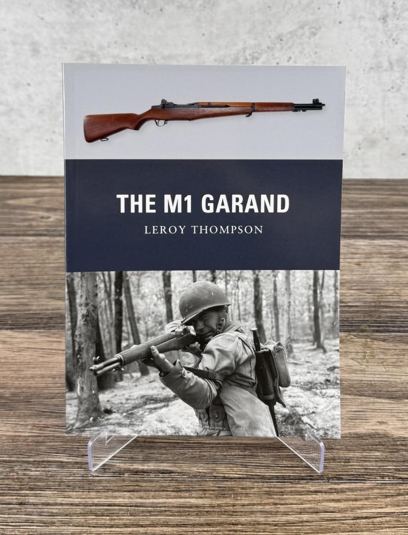 The M1 Garand: Leroy Thompson. 2012.