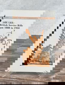 The Lee British Service Rifle 1888 to 1950