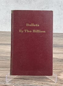 Bullets By The Billion
