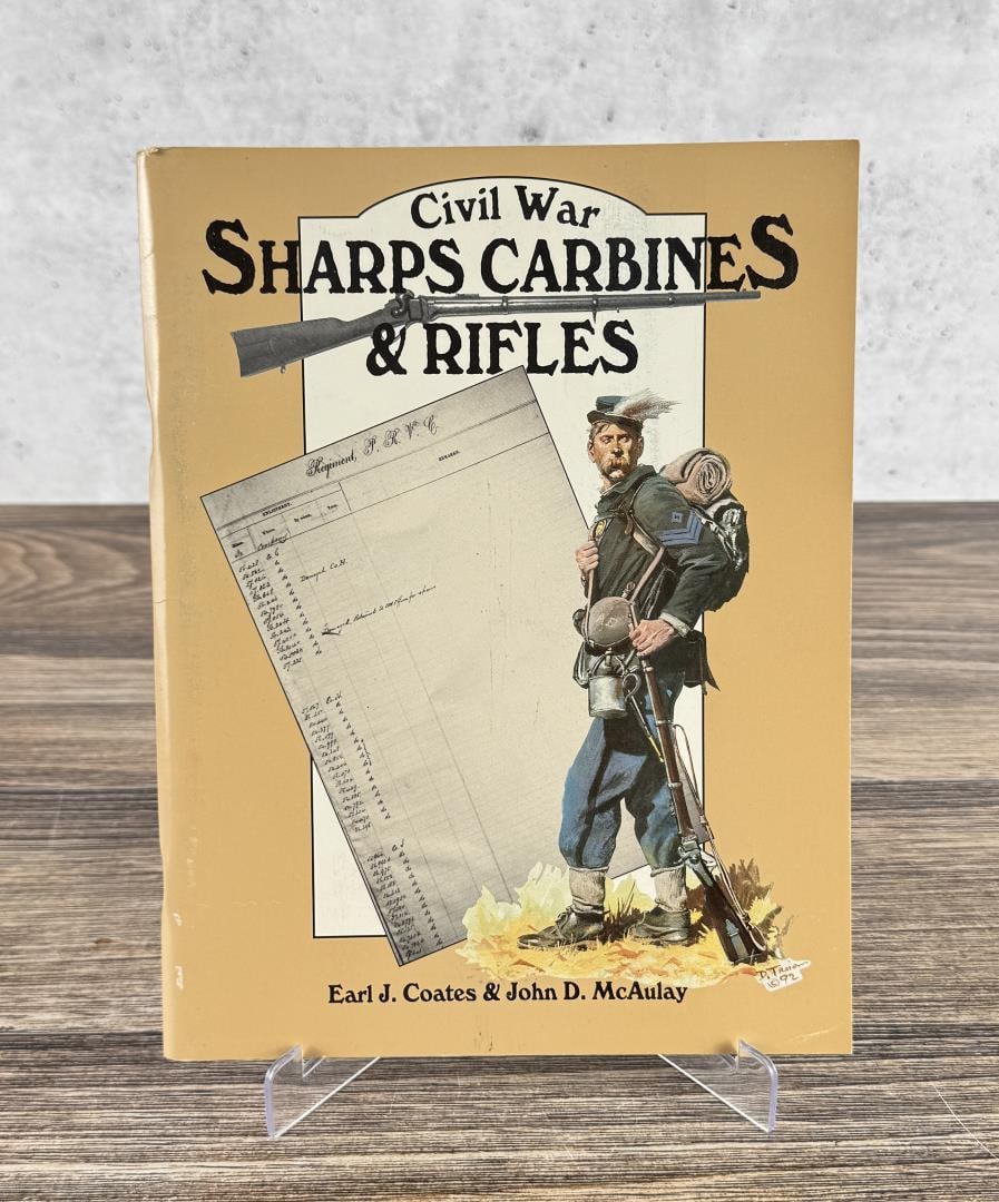 Civil War Sharps Carbines & Rifles: Earl J Coates & John D McAulay, 1996